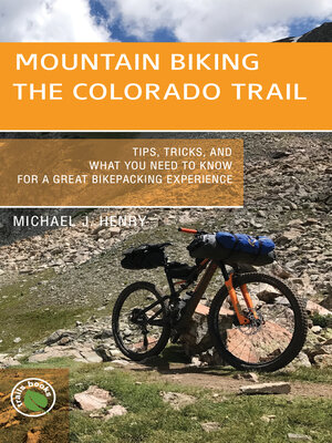 cover image of Mountain Biking the Colorado Trail